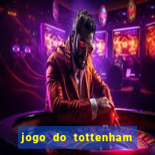 jogo do tottenham hoje palpite